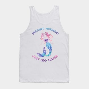 Instant Mermaid Just Add Water Tank Top